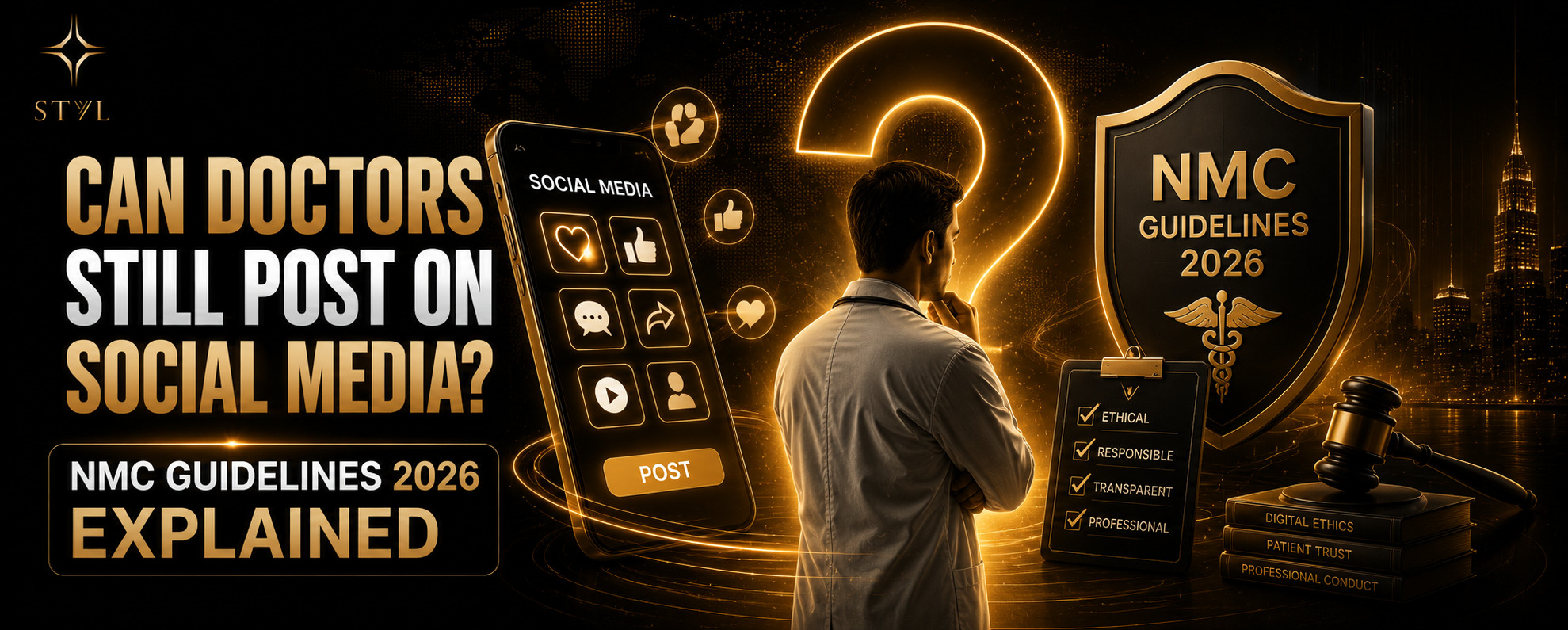 STYL Digital Solutions banner featuring a doctor, social media icons, and an NMC Guidelines 2026 shield, highlighting ethical social media posting, professional conduct, and digital advertising rules for doctors.