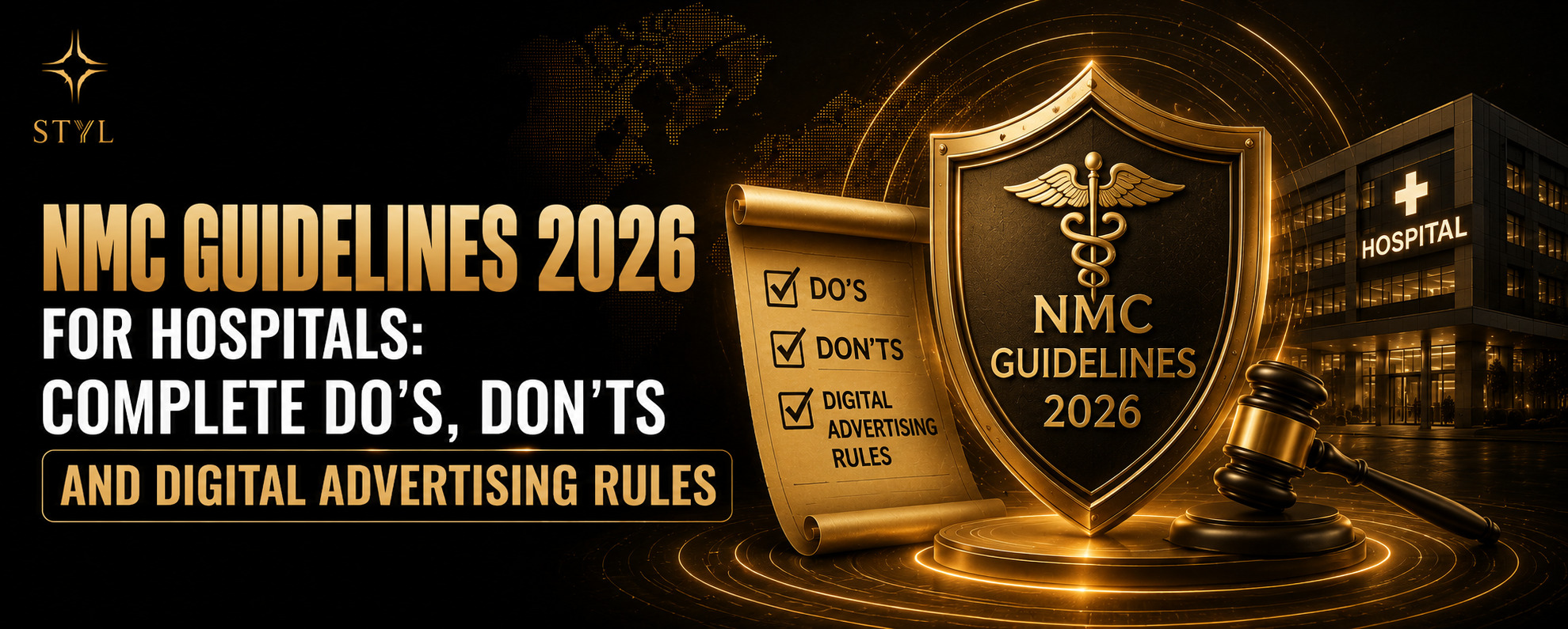 STYL-branded black and gold banner featuring a hospital building, a gold shield with the medical symbol and “NMC Guidelines 2026,” a checklist highlighting dos, don’ts and digital advertising rules, and a judge’s gavel, illustrating NMC advertising compli