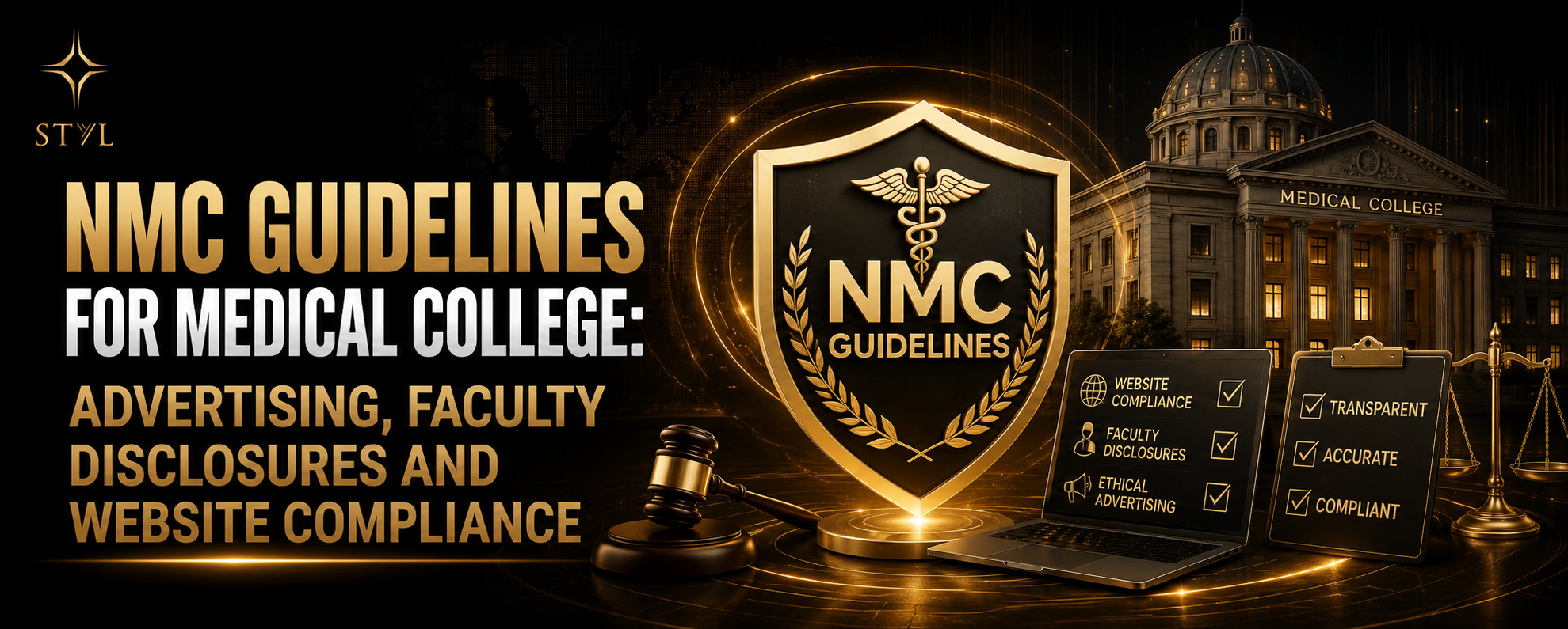 STYL Digital Solutions banner featuring NMC guidelines for medical colleges, with a gold compliance shield, medical college building, laptop displaying website compliance and faculty disclosure requirements, ethical advertising checklist, and legal symbol